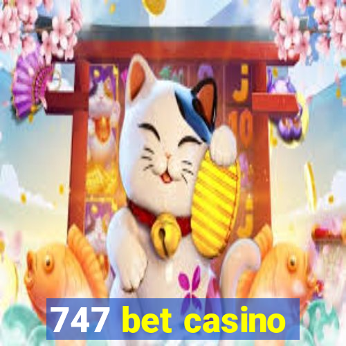 747 bet casino